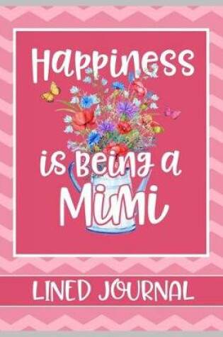 Cover of Happiness is being a Mimi Lined Journal