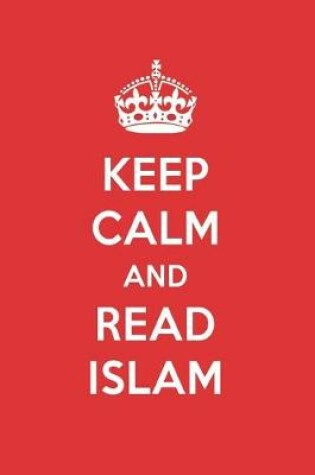 Cover of Keep Calm and Read Islam