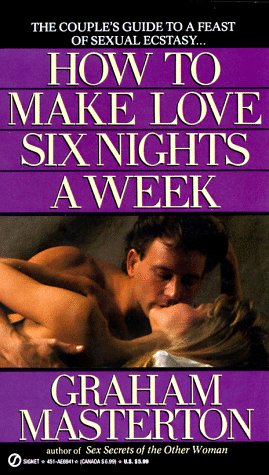 Cover of Masterton Graham : How to Make Love Six Nights A Week