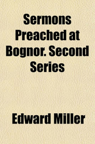 Cover of Sermons Preached at Bognor. Second Series