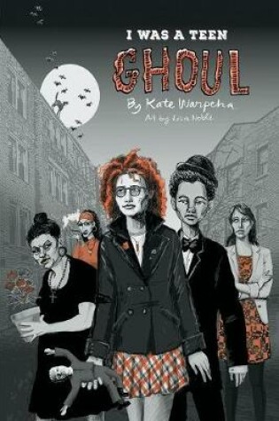 Cover of I Was a Teen Ghoul