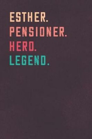 Cover of Esther. Pensioner. Hero. Legend.