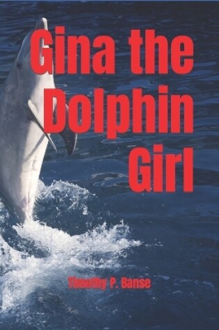 Cover of Gina the Dolphin Girl