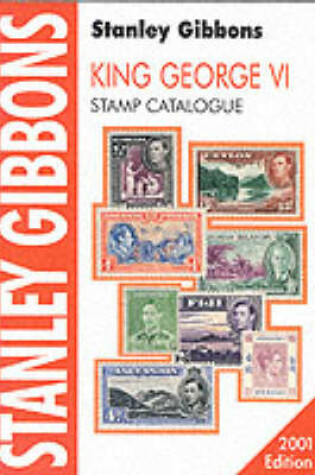 Cover of Stanley Gibbons King George VI Stamp Catalogue 1936-1952
