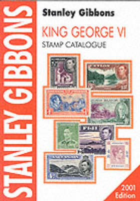 Book cover for Stanley Gibbons King George VI Stamp Catalogue 1936-1952