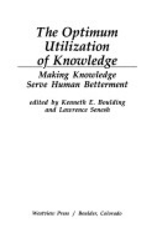 Cover of The Optimum Utilization Of Knowledge