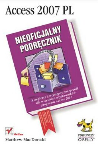 Cover of Access 2007 PL. Nieoficjalny Podr?cznik