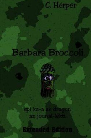Cover of Barbara Broccoli Epi Ka-A AK Dragon an Jounal-Lekti Extended Edition