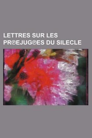 Cover of Lettres Sur Les PR Ejug Es Du Silecle