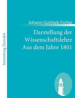 Book cover for Darstellung der Wissenschaftslehre Aus dem Jahre 1801