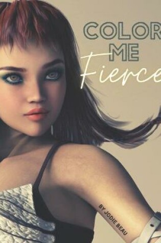 Cover of Color Me Fierce