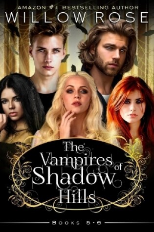 Cover of The Vampires of Shadow Hills Series: Volume 5-6