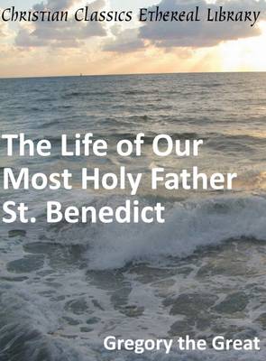 Book cover for Life of Our Most Holy Father St. Benedict