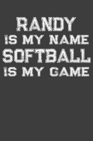 Cover of Randy Is My Name Softball Is My Game