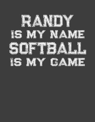 Book cover for Randy Is My Name Softball Is My Game