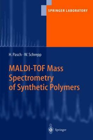 Cover of MALDI-TOF Mass Spectrometry of Synthetic Polymers