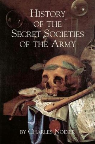 Cover of History Of The Secret Societies Of The Army