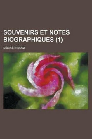 Cover of Souvenirs Et Notes Biographiques (1)