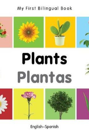 Cover of My First Bilingual Book -  Plants (English-Spanish)