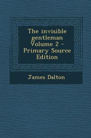 Cover of The Invisible Gentleman Volume 2 - Primary Source Edition