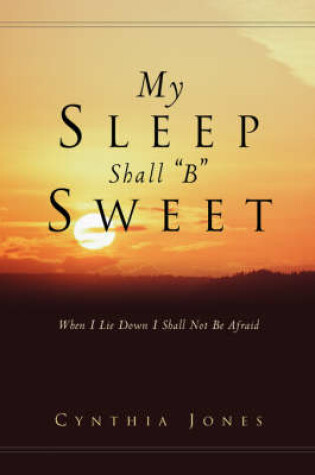 Cover of My Sleep Shall B Sweet