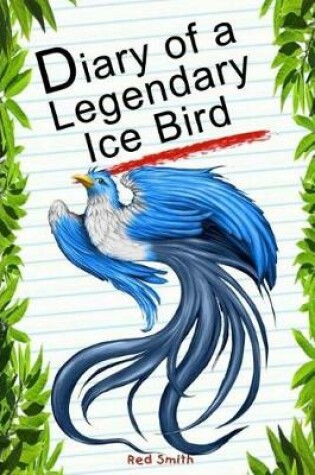 Cover of Diary of a Legendary Ice Bird