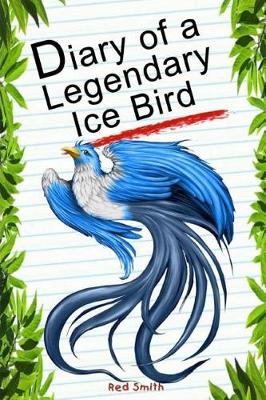 Book cover for Diary of a Legendary Ice Bird