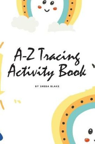 Cover of A-Z Tracing and Color Activity Book for Children (8.5x8.5 Coloring Book / Activity Book)