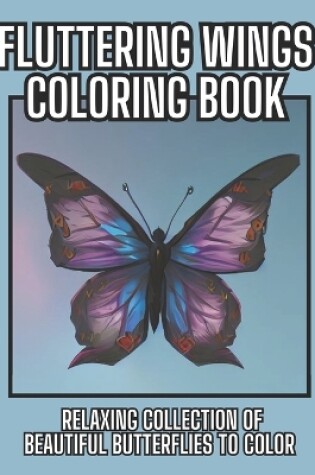 Cover of Fluttering Wings Coloring Book