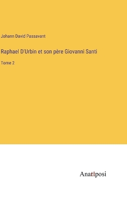 Book cover for Raphael D'Urbin et son père Giovanni Santi