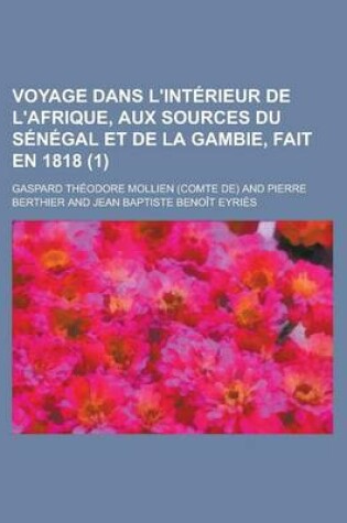 Cover of Voyage Dans L'Interieur de L'Afrique, Aux Sources Du Senegal Et de La Gambie, Fait En 1818 (1)