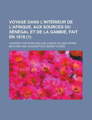 Book cover for Voyage Dans L'Interieur de L'Afrique, Aux Sources Du Senegal Et de La Gambie, Fait En 1818 (1)