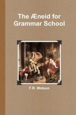 Cover of The AEneid For Grammar School