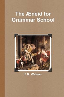 Book cover for The AEneid For Grammar School