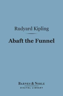 Cover of Abaft the Funnel (Barnes & Noble Digital Library)