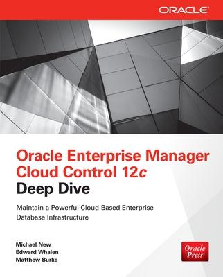 Book cover for Oracle Enterprise Manager Cloud Control 12c Deep Dive