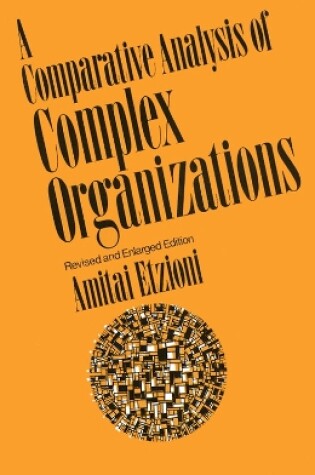 Cover of Comparative Analysis of Complex Organizations, Rev. Ed.