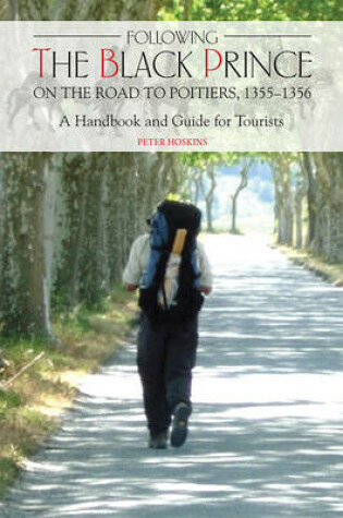 Cover of Following the Black Prince on the Road to Poitie