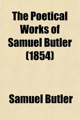 Book cover for The Poetical Works of Samuel Butler (Volume 1)