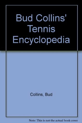 Cover of Bud Collins' Tennis Encyclopedia
