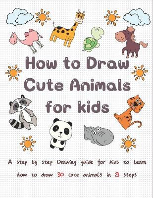 Book cover for How to Draw Cute Animals for kids