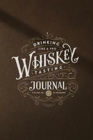 Cover of Drinking like a Pro Whiskey Tasting Journal