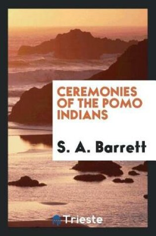 Cover of Ceremonies of the Pomo Indians