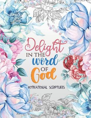 Book cover for Delight in the word of god - Motivational Scriptures