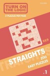 Book cover for Turn On The Logic Straights 200 Easy Puzzles 9x9 (1)