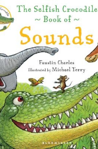 Cover of The Selfish Crocodile Book of Sounds