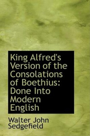 Cover of King Alfred's Version of the Consolations of Boethius