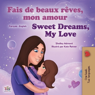 Book cover for Sweet Dreams, My Love (French English Bilingual Children's Book)