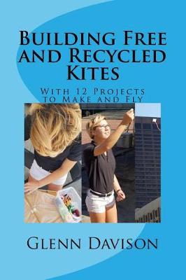 Book cover for Building Free and Recycled Kites (Color)