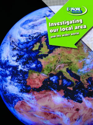 Cover of Investigating our Local Area and the Wider World